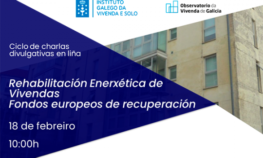 Rehabilitación Enerxética de Vivendas. Fondos europeos de recuperación.Acceso á gravación