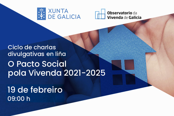 Comeza un ciclo de charlas divulgativas en liña sobre o novo pacto social pola vivenda cos promotores e constructores