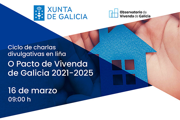 O Pacto de Vivenda de Galicia 2021-2025. En liña. 16/03/2021