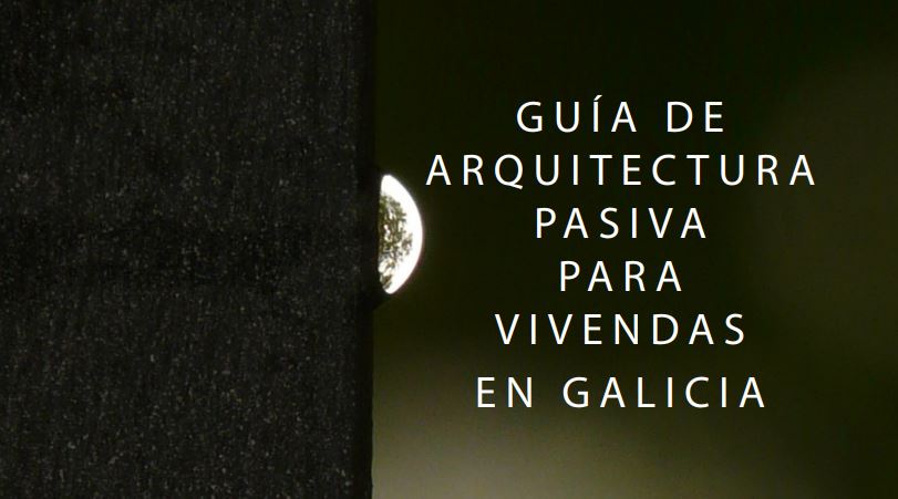 Guía de arquitectura pasiva para vivendas en Galicia 
