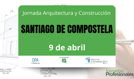 Xornada Arquitectura e Construción. Abril 2026